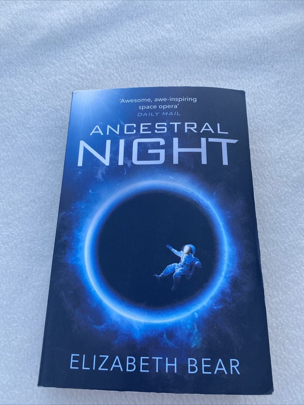 Ancestral Night: A White Space Novel by Bear, Elizabeth Book